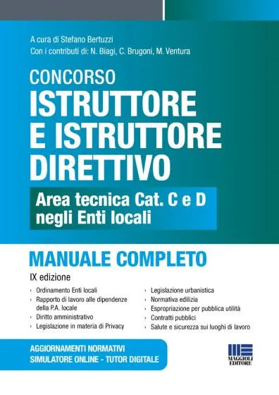 Concorso Istruttore e Istruttore direttivo - Area tecnica Cat. C e D negli Enti locali. Manuale completo di Stefano Bertuzzi