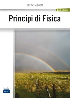 Principi di Fisica (5°ed.) - Serway, Jewett Jr