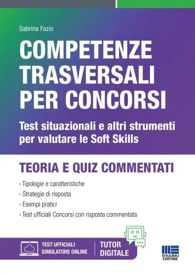 Competenze trasversali per concorsi Test situazionali e altri strumenti per valutare le Soft Skills di Sabrina Fazio