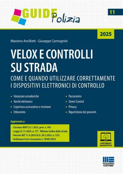 Velox e controlli su strada Come e quando utilizzare correttamente i dispositivi elettronici di controllo - Ancillotti, Carmagnini
