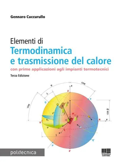 Elementi di Termodinamica e trasmissione del calore con prime applicazioni agli impianti termotecnici - Gennaro Cuccurullo