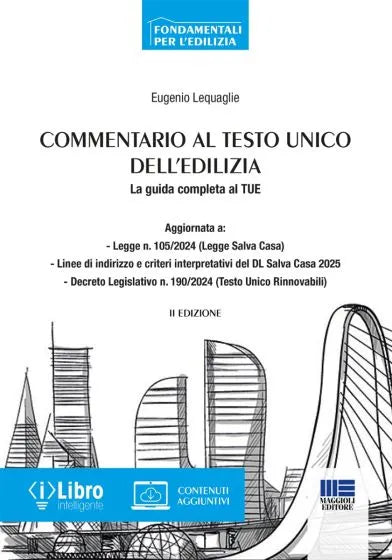 Commentario al testo unico dell'edilizia La guida completa al TUE