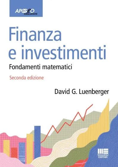 Finanza e investimenti Fondamenti matematici - David G. Luenberger