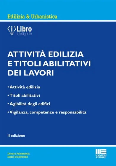 Attività edilizia e titoli abilitativi dei lavori - Donato Palombella, Maria Palombella