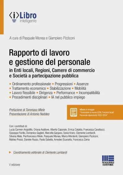 Rapporto di lavoro e gestione del personale in Enti locali, Regioni, Camere di commercio e Società a partecipazione pubblica (5°ed.) - Monea