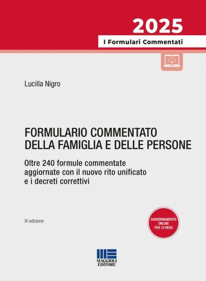 Formulario commentato della famiglia e delle persone Oltre 240 formule commentate aggiornate con il nuovo rito unificato e i decreti correttivi - Lucilla Nigro