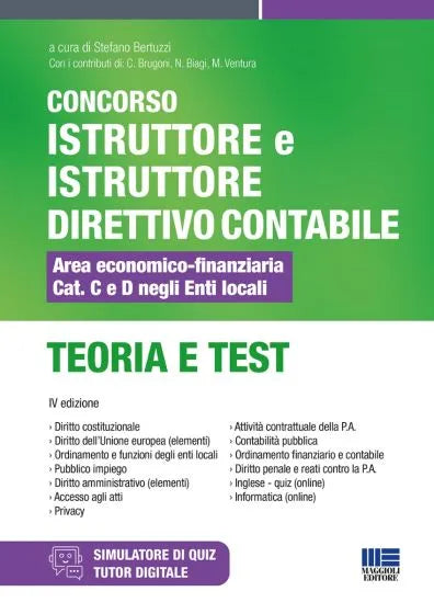 Concorso Istruttore e Istruttore direttivo contabile - Area economico-finanziaria Cat. C e D negli Enti locali Teoria e Test di S. Bertuzzi - C. Brugoni - N. Biagi - M. Ventura