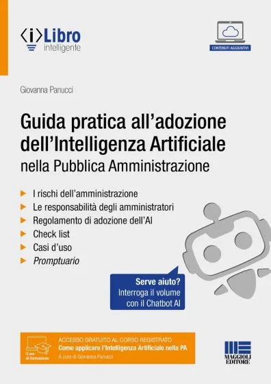 Guida pratica all’adozione dell’Intelligenza Artificiale nella Pubblica Amministrazione Con Chatbot per l'interrogazione del volume tramite AI di Giovanna Panucci