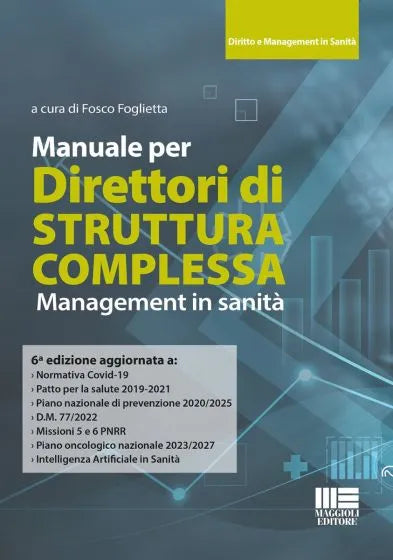 Manuale per Direttori di Struttura Complessa Management in sanità - Fosco Foglietta