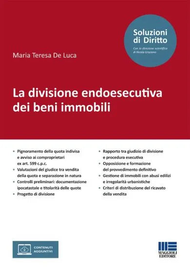 La divisione endoesecutiva dei beni immobili - Maria Teresa De Luca