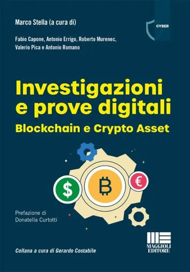 Investigazioni e prove digitali Blockchain e Crypto Asset - Marco Stella