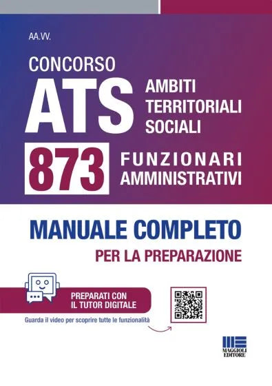 Concorso ATS Ambiti Territoriali Sociali - 873 Funzionari Amministrativi Manuale completo per la preparazione - Autori Vari