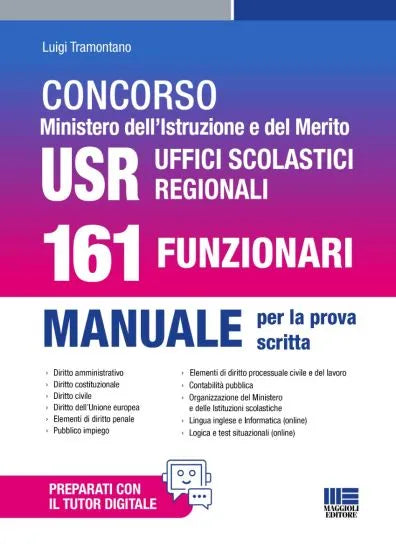 Concorso Ministero dell'Istruzione e del Merito USR Uffici Scolastici Regionali - 161 Funzionari Manuale per la prova scritta di Luigi Tramontano