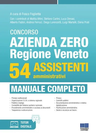 Concorso Azienda Zero Regione Veneto - 54 Assistenti amministrativi Manuale Completo - Fosco Foglietta