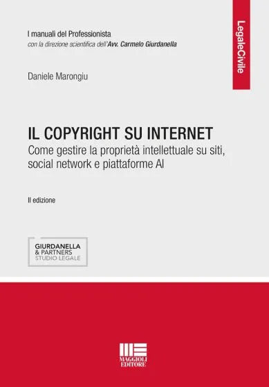 Il copyright su Internet Come gestire la proprietà intellettuale su siti, social network e piattaforme AI - Daniele Marongiu