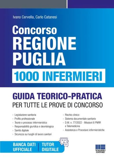 Concorso Regione Puglia - 1000 Infermieri GUIDA TEORICO-PRATICA PER TUTTE LE PROVE DI CONCORSO di Ivano Cervella, Carlo Catanesi