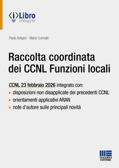 Raccolta coordinata dei CCNL funzioni locali - Paola Aldigeri, Maria Correale