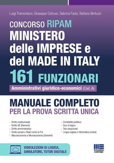 Concorso RIPAM Ministero delle Imprese e del Made in Italy 161 Funzionari Amministrativi Giuridico-Economici - Manuale completo per la prova scritta unica - Luigi Tramontano, Giuseppe Cotruvo, Sabrina Fazio, Stefano Bertuzzi