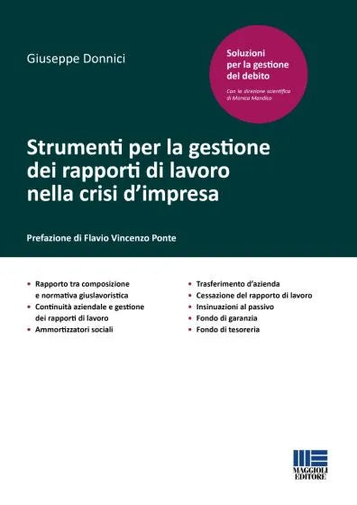 Strumenti per la gestione dei rapporti di lavoro nella crisi d’impresa Prefazione di Flavio Vincenzo Ponte  di Giuseppe Donnici