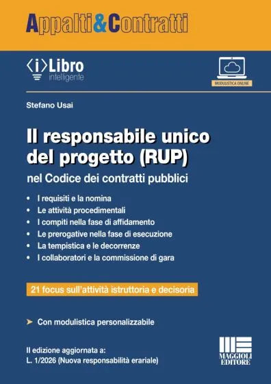 Il responsabile unico del progetto (RUP) nel Codice dei contratti pubblici - Stefano Usai