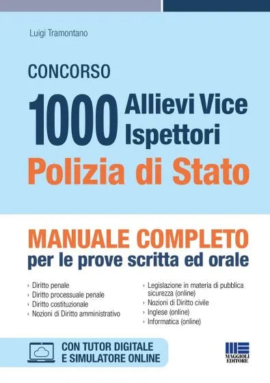Concorso 1000 Allievi Vice Ispettori Polizia di Stato - Manuale completo per le prove scritte ed orale - Luigi Tramontano