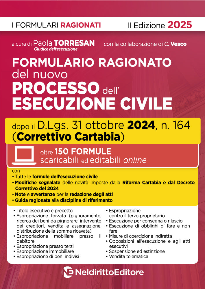 Formulario della esecuzione civile 2025 aggiornato al Decreto correttivo Cartabia 2024 D.Lgs. 31 ottobre 2024, n. 164