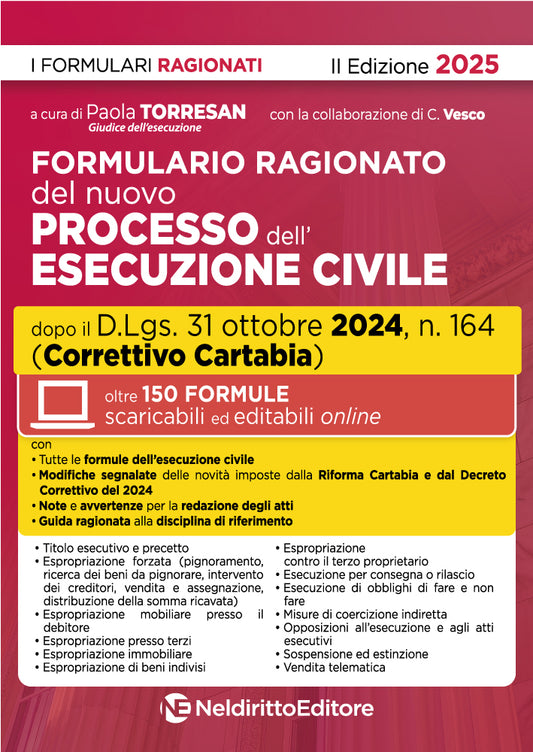 Formulario della esecuzione civile 2025 aggiornato al Decreto correttivo Cartabia 2024 D.Lgs. 31 ottobre 2024, n. 164