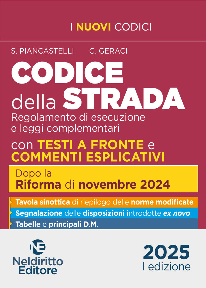 Codice Della Strada. Regolamento di esecuzione e Leggi complementari 2025 (Con Testi A Raffronto E Commenti Esplicativi)