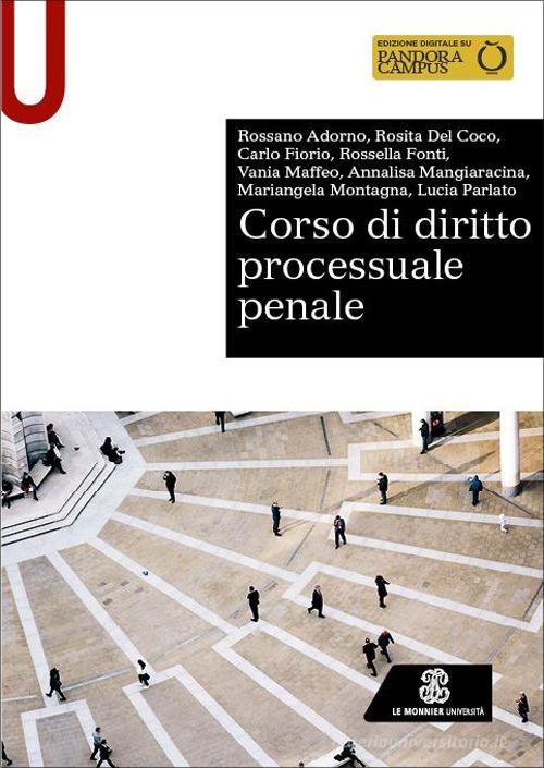 Corso di diritto processuale penale - Adorno, Del Coco, Fiorio, Fonti, Maffeo, Mangairacina, Montagna, Parlato