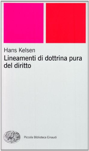 Lineamenti di dottrina pura del diritto - Kelsen