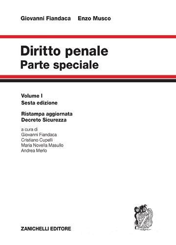 Diritto penale. Parte speciale Volume 1 (6°ED.) 2025 Ristampa aggiornata al Decreto sicurezza - Giovanni Fiandaca, Enzo Musco