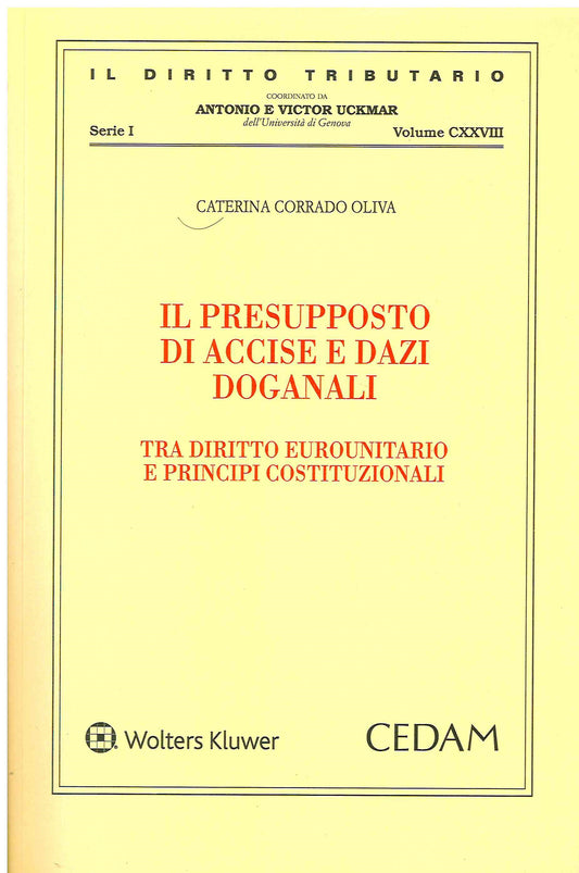 PRESUPPOSTO DI ACCISE E DAZI DOGANALI - CORRADO OLIVA