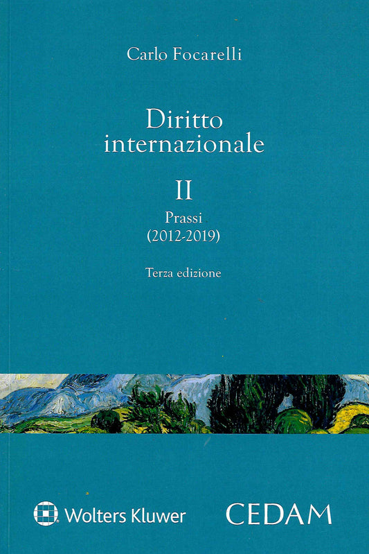 LEZIONI DI DIRITTO INTERNAZIONALE 2 PRASSI 3ED. - FOCARELLI