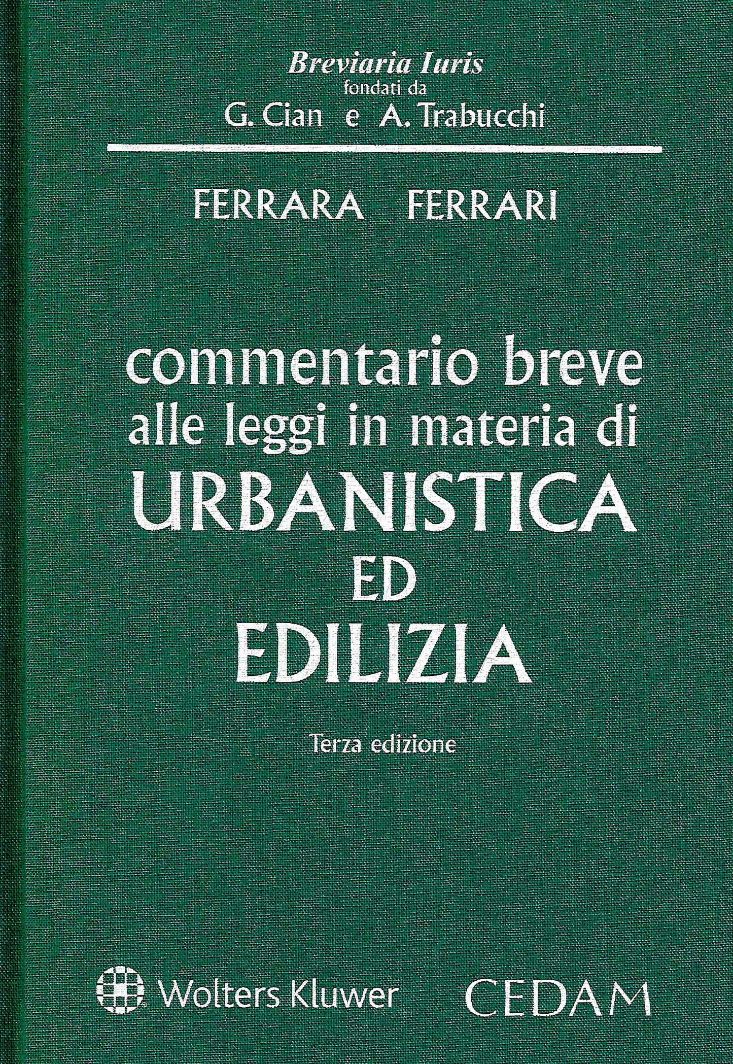 COMMENTARIO BREVE LEGGI URBAN.EDILIZIA - FERRARI - FERRARA