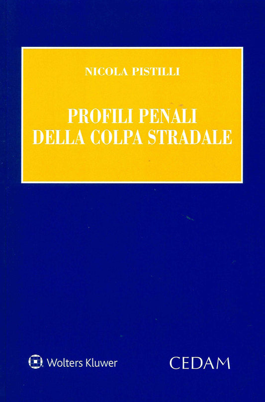 PROFILI PENALI COLPA STRADALE - PISTILLI