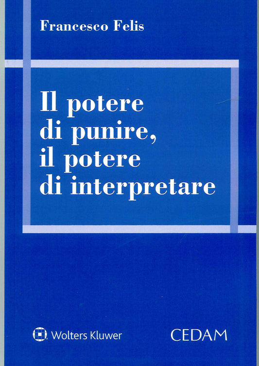 POTERE DI PUNIRE POTERE DI INTERPRETARE - FELIS
