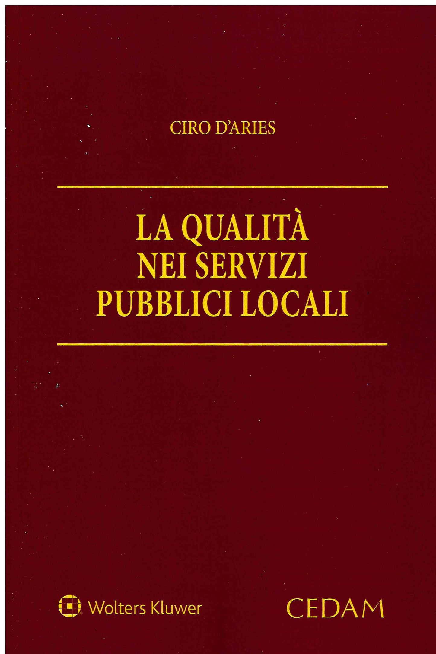 QUALITA NEI SERVIZI PUBBLICI LOCALI - D' ARIES