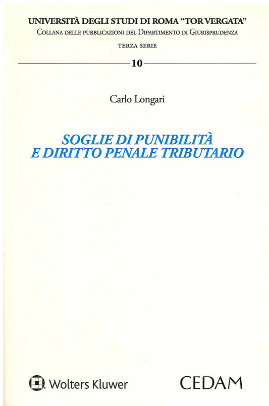 SOGLIE DI PUNIBILITA' DIR.PENALE TRIBUT. - LONGARI