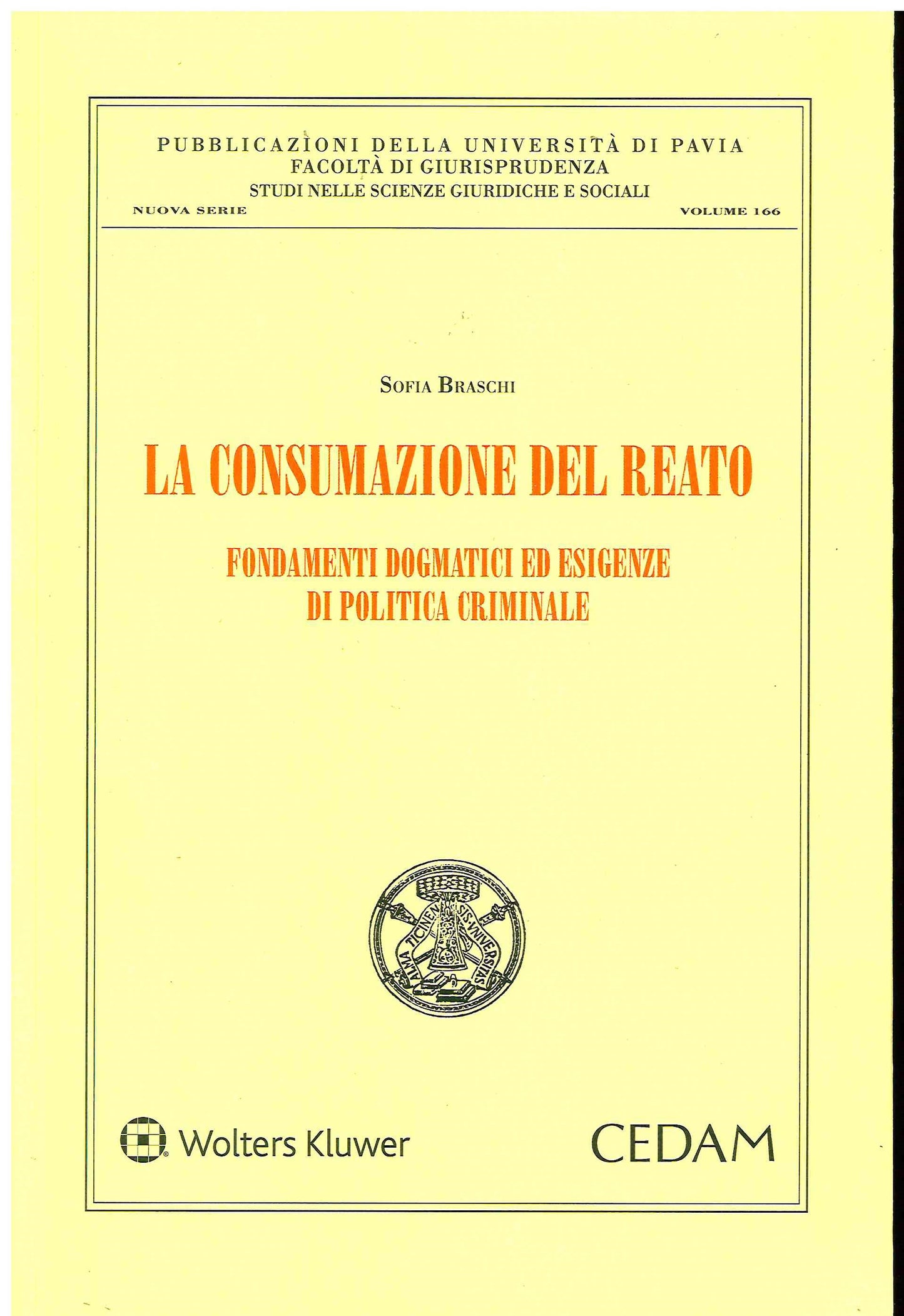 CONSUMAZIONE DEL REATO - BRASCHI