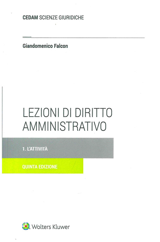 LEZIONI DI DIRITTO AMMINISTRATIVO VOL. 1 (5°ED.) - FALCON