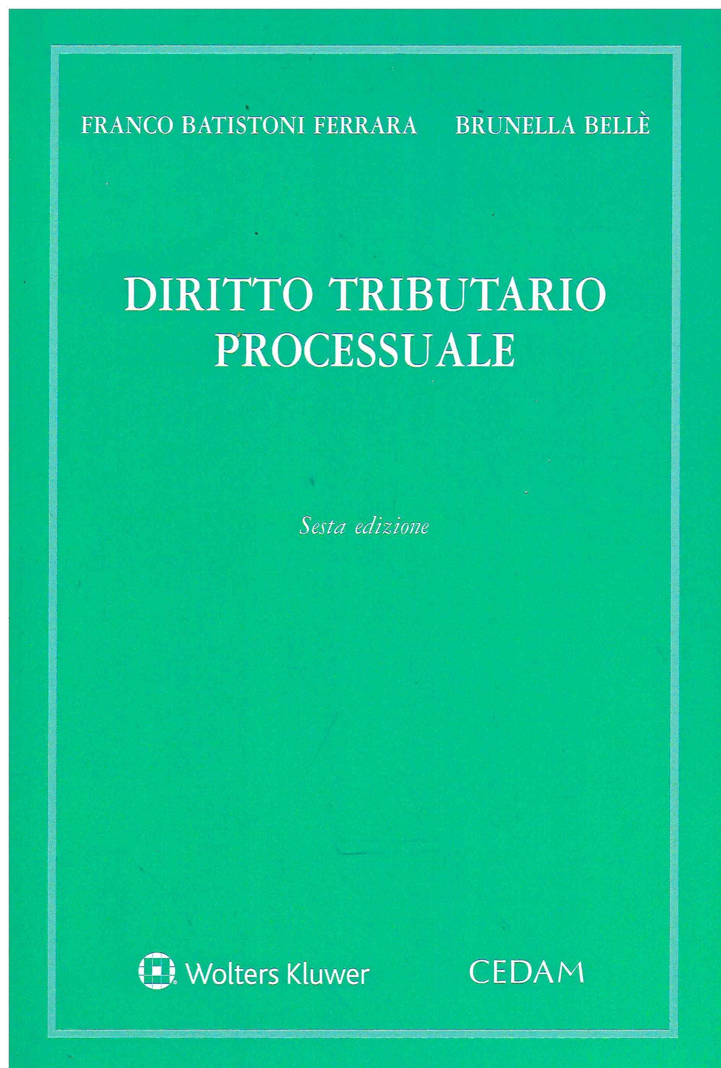DIRITTO TRIBUTARIO PROCESSUALE 6ED. - BATISTONI