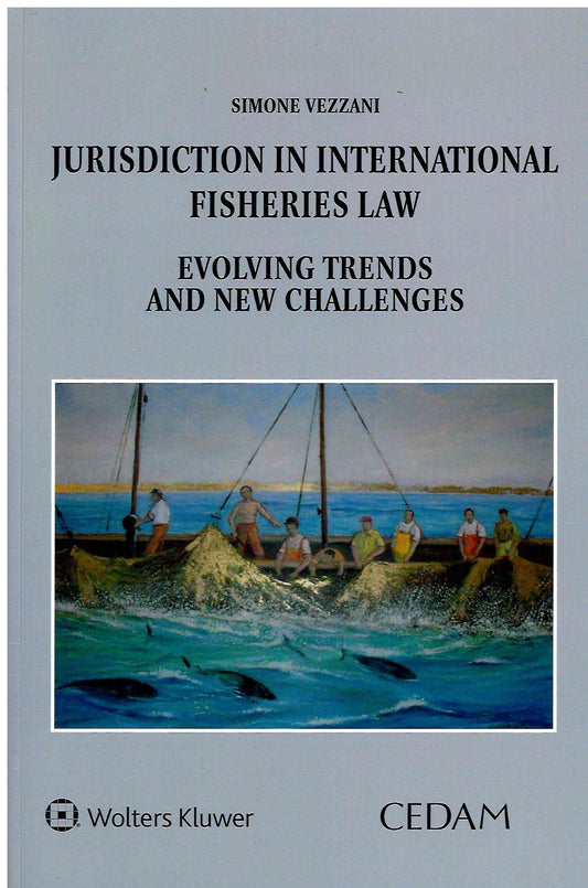 JURISDICTION IN INTERNATIONAL FISHERIES - VEZZANI