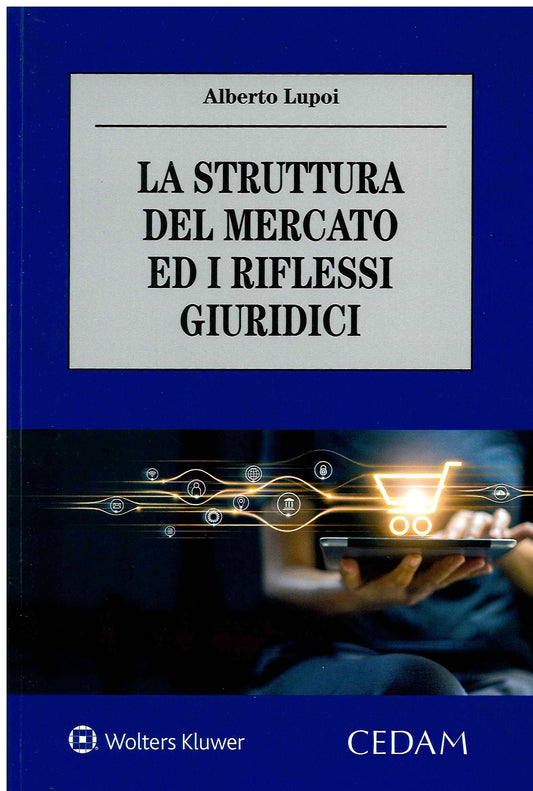 STRUTTURA DEL MERCATO RIFLESSI GIURIDICI - LUPOI