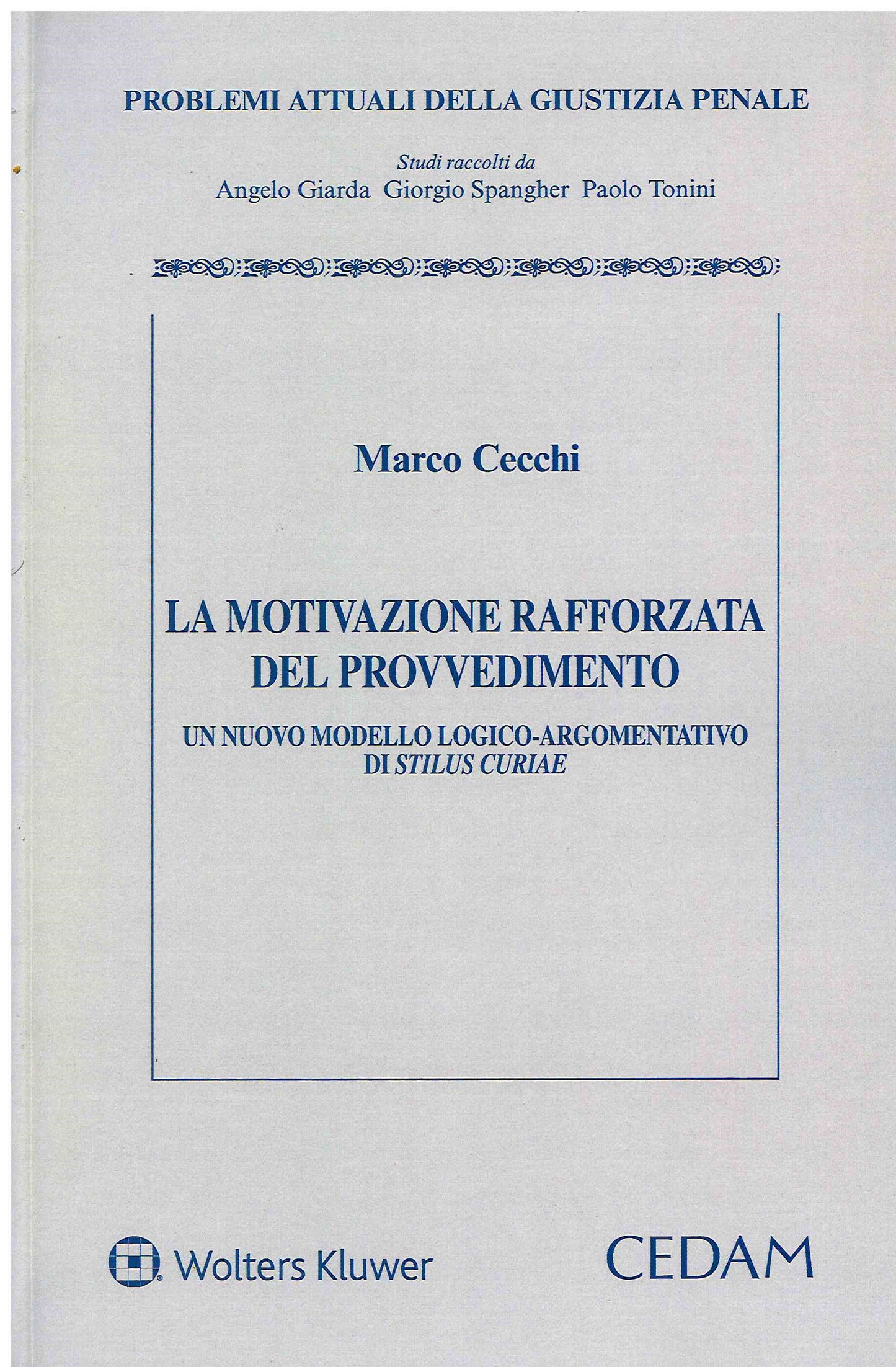 MOTIVAZIONE RAFFORZATA DEL PROVVEDIMENTO - CECCHI