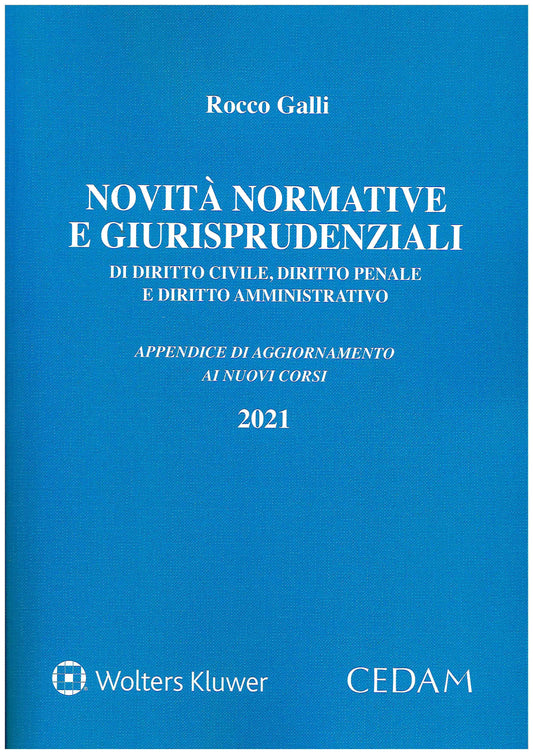 NOVITA' NORMATIVE GIURISPRUDENZIALI 2021 - GALLI
