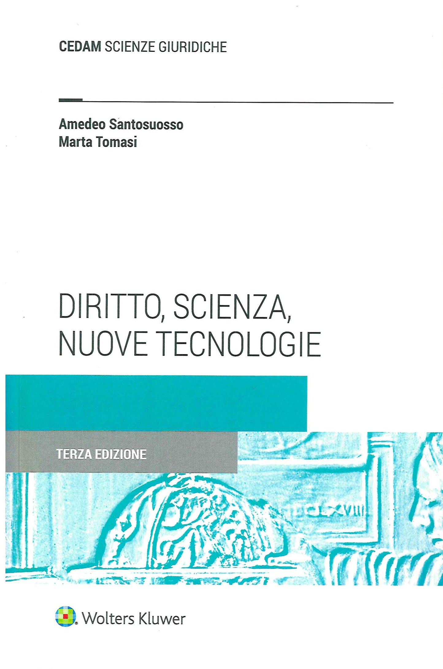 DIRITTO SCIENZA NUOVE TECNOLOGIE 3ED. - SANTOSUOSSO