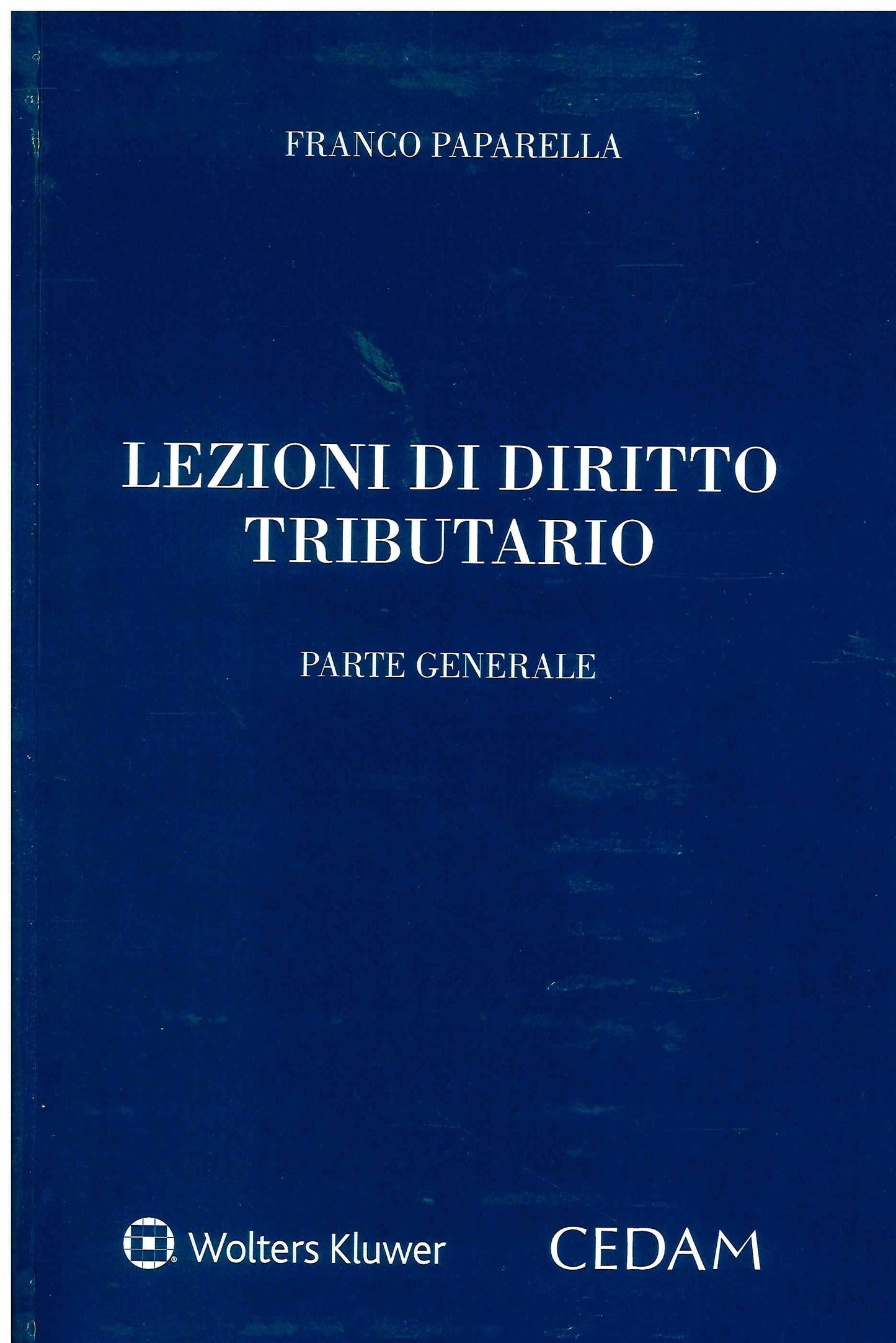 Lezioni di diritto tributario. Parte generale - PAPARELLA