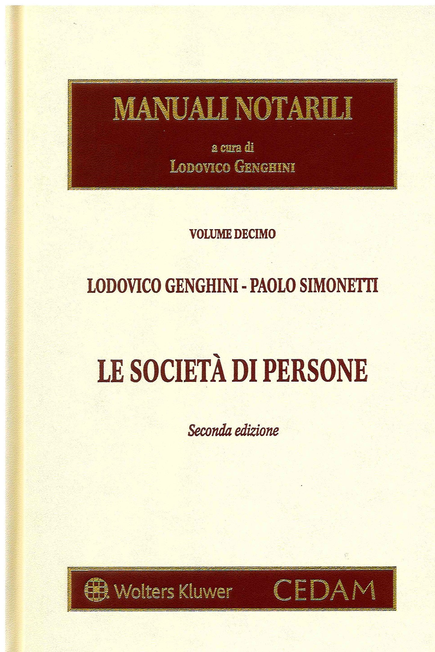 MANUALI NOTARILI VOL. 10: Società di Persone (2 ed.) - L. GENGHINI