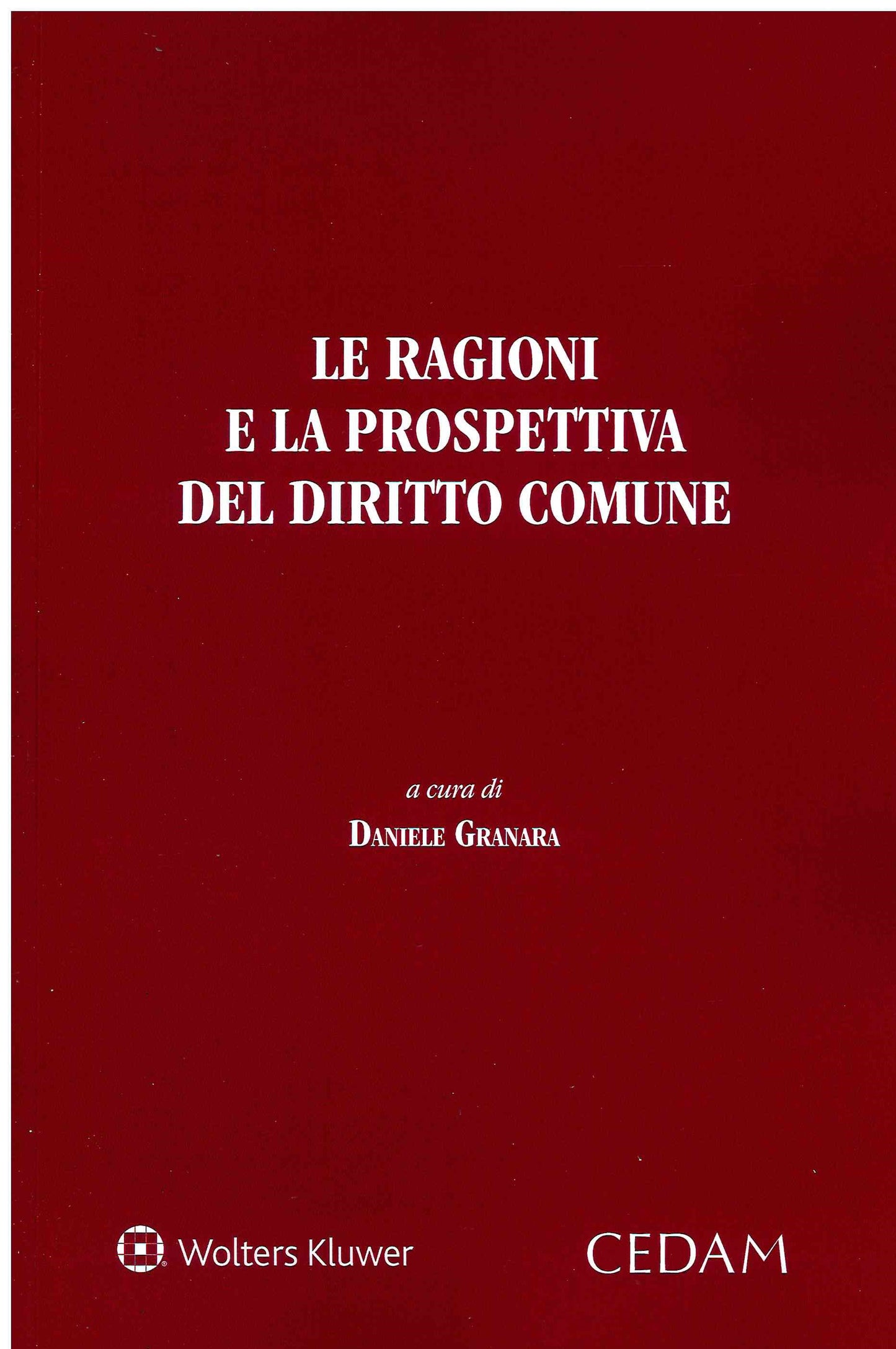 RAGIONI E PROSPETTIVA DEL DIRITTO COMUNE - GRANARA