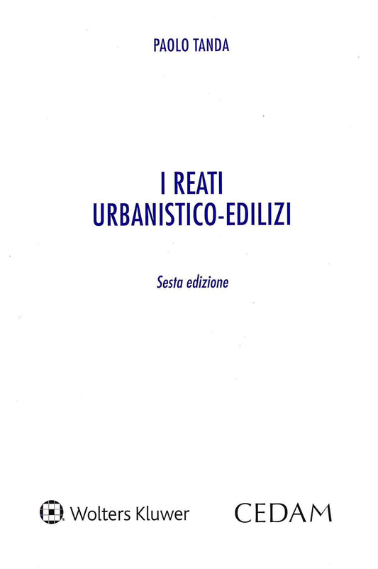 REATI URBANISTICO EDILIZI 6ED. - TANDA